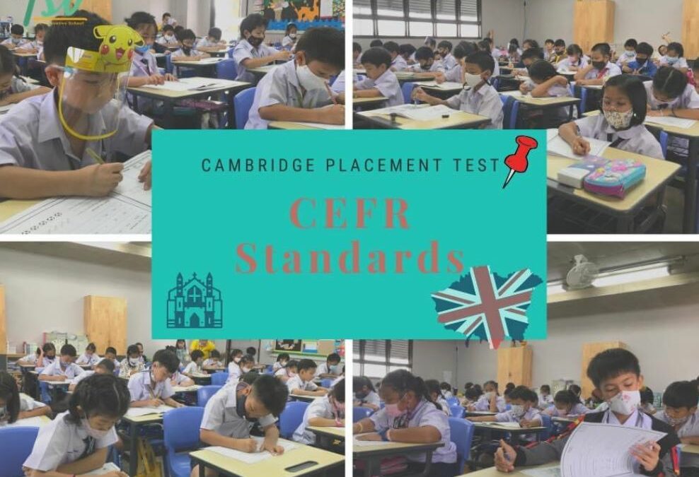 โรงเรียนมีการจัดสอบ Cambridge Placement Test เพื่อวัดระดับ CEFR (A1-C2) ภาษาอังกฤษ